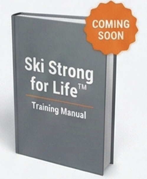 Ski Strong for Life Training Manual - Coming Soon